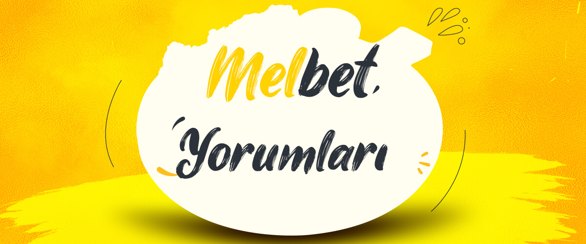 Melbet Yorumları